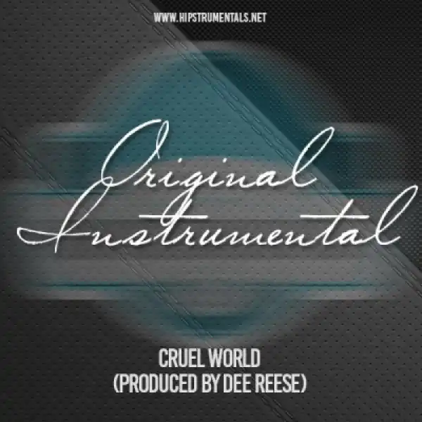 Instrumental: Dee Reese - Cruel World (Prod. By Dee Reese)